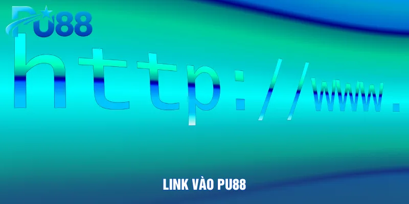 link-vao-pu88